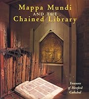 Mappa Mundi And The Chained Library: Treasures of Hereford Cathedral B000L7PKQG Book Cover