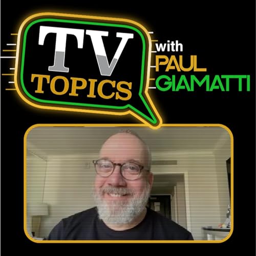 #29: PAUL GIAMATTI Re-Visits BLACK MIRROR "Eulogy" As Well As Star Trek and More TV Topics