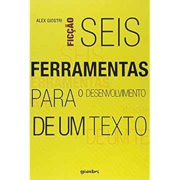 Capa do livro Seis Ferramentas Para o Desenvolvimento de um Texto (Volume 1)