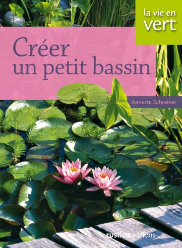 Télécharger Créer un petit bassin livre En ligne