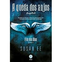 A queda dos anjos - Fim dos dias - Livro 1