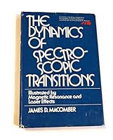 Dynamics of Spectroscopic Transitions (Wiley-Interscience monographs in chemical physics) 0471563005 Book Cover