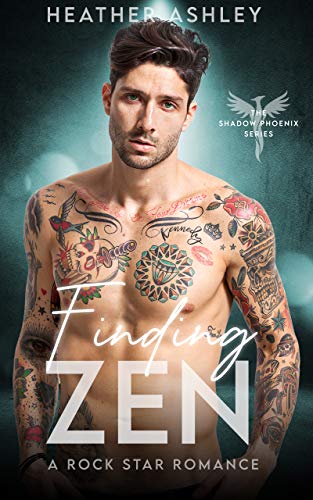 Finding Zen: A Rock Star Romance (Shadow Phoenix Book 1) by [Heather Ashley]