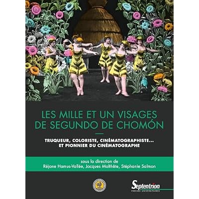 Les mille et un visages de Segundo de Chom&oacute;n