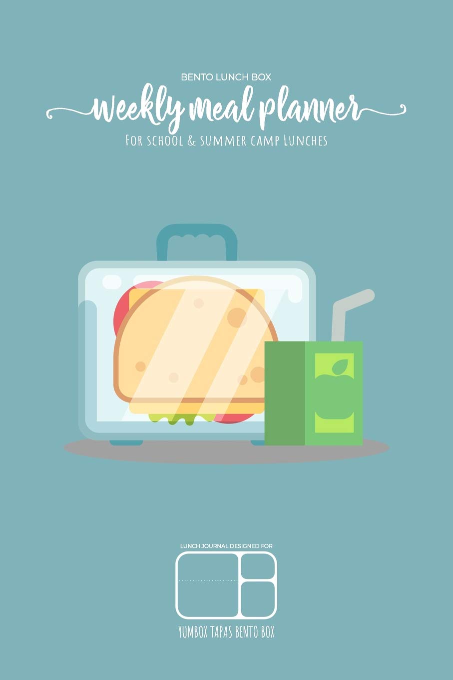 BENTO LUNCH BOX - Weekly meal planner for school and summer camp lunches | Lunch journal designed for YUMBOX TAPAS BENTO BOX: DOWNLOADABLE BONUS Lunch ... meal planner for BENTO BOX COLLECTION)