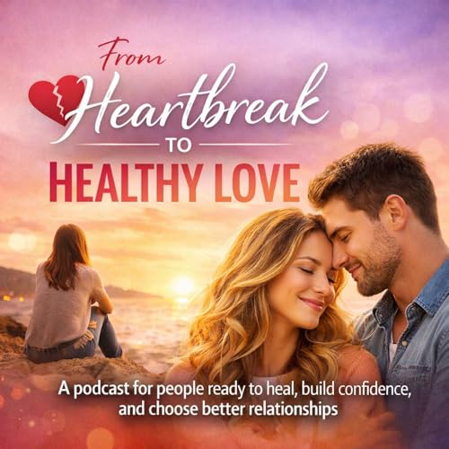 From Heartbreak to Healthy Love Titelbild