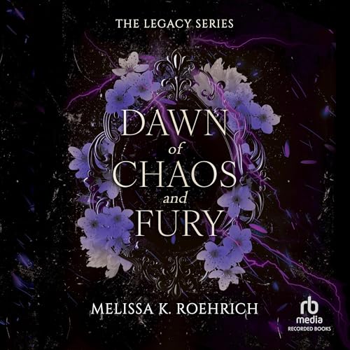 Dawn of Chaos and Fury Audiolibro Por Melissa K. Roehrich arte de portada
