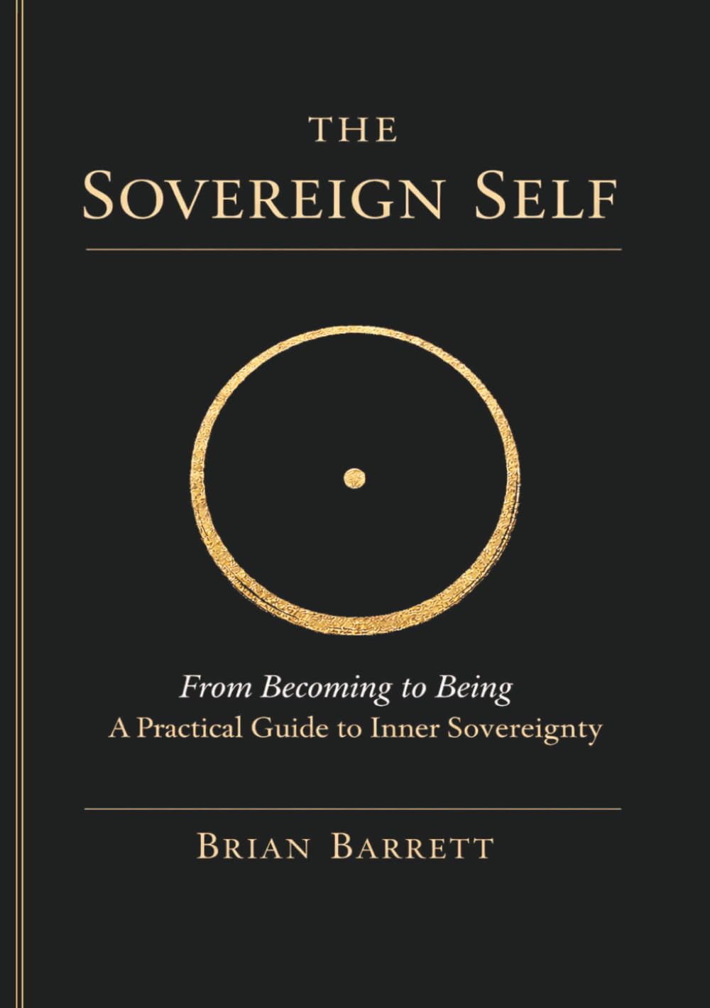 The Sovereign Self: From Becoming to Being
