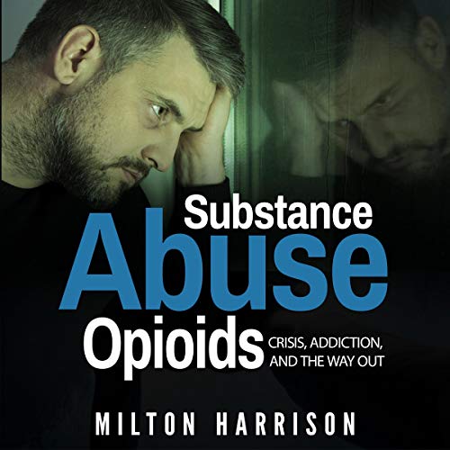 Substance Abuse Opioids by Milton Harrison episode artwork