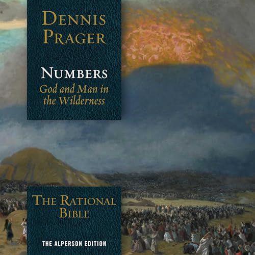 The Rational Bible: Numbers by Dennis Prager episode artwork