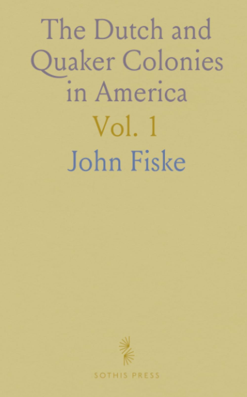 The Dutch and Quaker Colonies in America