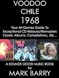 VOODOO CHILE - 1968 - Your All-Genres Guide To The Best CD Reissues & Remasters... (Sounds Good Music Book) (English Edition)