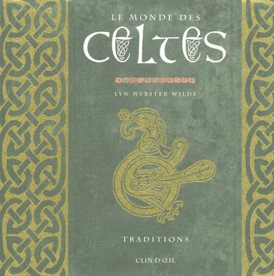 Le monde des celtes Webster Wilde, Lyn