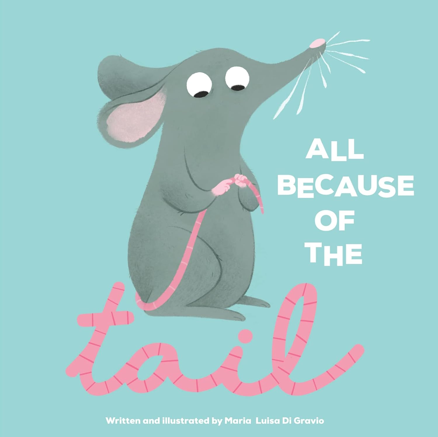 All Because of the Tail (Sunbird Picture Books Series #3)