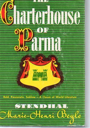 The Charter-House of Parma Two Volumes in one: Stendahl [Marie-Henri ...
