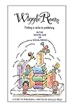  Wiggle Room: Finding A Niche in Publishing In the Digital Age of Social Media (English Edition)