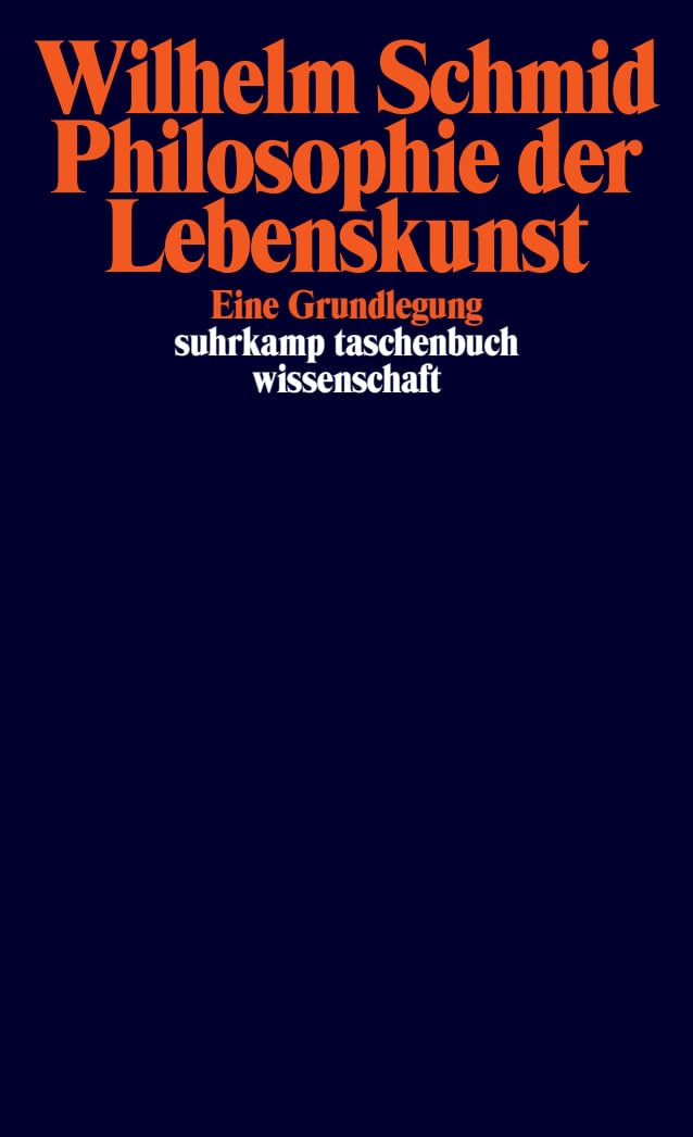 Schmid | Philosophie der Lebenskunst | Eine Grundlegung