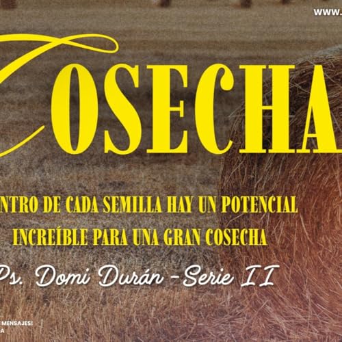 『Cosecha serie II | Ps. Domi Dur&aacute;n | Iglesia Comunidad Vida | Celebraci&oacute;n』のカバーアート