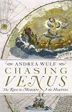Chasing Venus: The Race to Measure the Heavens - Andrea Wulf 