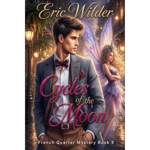 Cycles of the Moon: an outrageously entertaining and totally addictive Wyatt Thomas New Orleans paranormal historical urban f