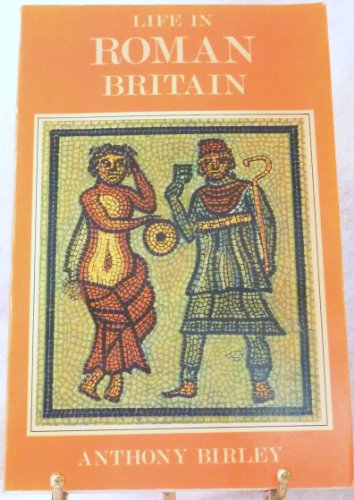 Life in Roman Britain 0713436433 Book Cover