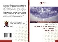 Fiscalité et attractivité du secteur minier camerounais 3841668305 Book Cover