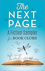 The Next Page: A Fiction Sampler for Book Clubs: A Fiction Sampler for Book Clubs – A Psychological Thriller and Women’s Fiction Sampler (English Edition)