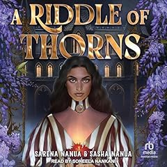 A Riddle of Thorns Audiolibro Por Sarena Nanua, Sasha Nanua arte de portada
