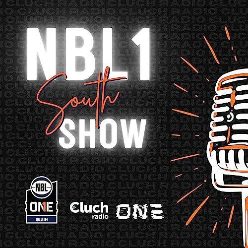 NBL1 South Podcast - Episode Thirty