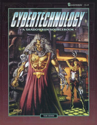 Cybertechnology: A Shadowrun Sourcebook view 2