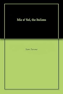 Mic n’ Sal, the Italians (English Edition)