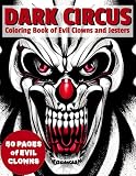 DARK CIRCUS: An Adult Coloring Book of Evil Clowns and Jesters