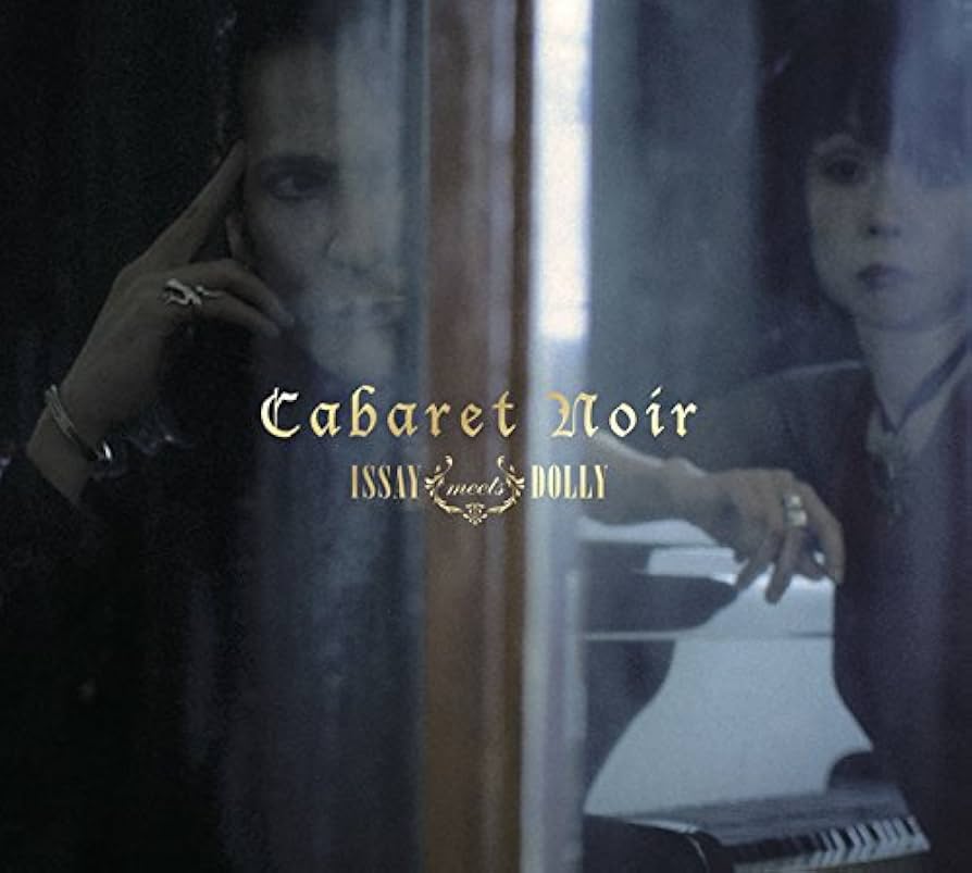 ISSAY MEETS DOLLY CABARET NOIR デルジベット Amazon.co.jp: CABARET NOIR: ミュージック
