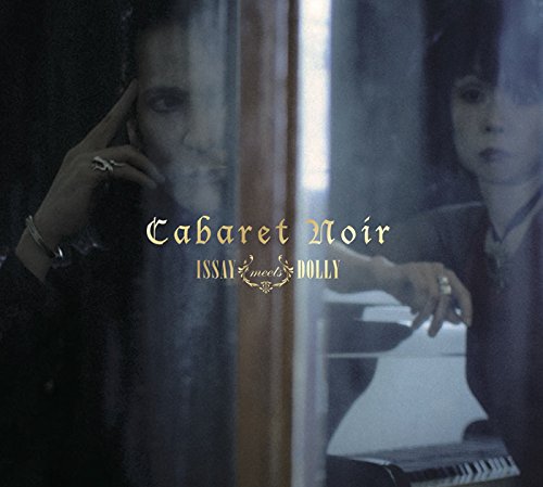 ISSAY MEETS DOLLY CABARET NOIR デルジベット Issay Meets Dolly - CABARET NOIR [CD] | eBay