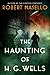 The Haunting of H. G. Wells