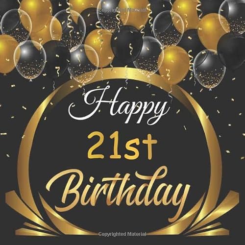 Happy 21st Birthday: Birthday Sign in book for Guests Black and Gold Guest book for those who are born in 1999: Black and Gold Birthday Guest Book / ... BONUS Gift Tracker Log+ Keepsake pages.