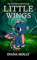 The Dragon's Adventure: Little Wings (Dragon Island) 1980969841 Book Cover