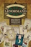 The Art of Lenormand Reading: Decoding Powerful Messages
