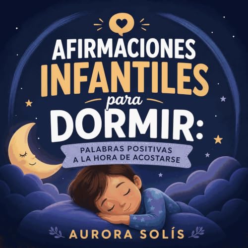 『Afirmaciones infantiles para dormir: Palabras positivas a la hora de acostarse』のカバーアート