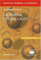 Liczebnik tez sie liczy! A grammar of numerals with exercises (Polish language) 832420234X Book Cover