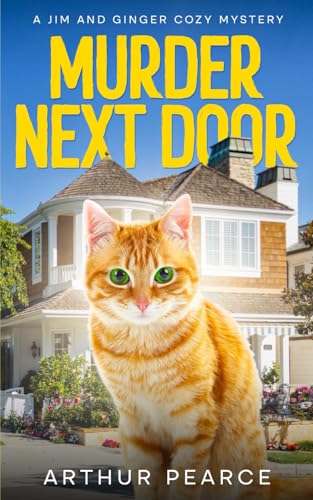 Murder Next Door: The start of a captivating cozy mystery series about The Oceanview Cove Investigators (Jim and Ginger Cozy Mysteries Book 1)