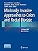 Minimally Invasive Approaches to Colon and Rectal Disease: Technique and Best Practices