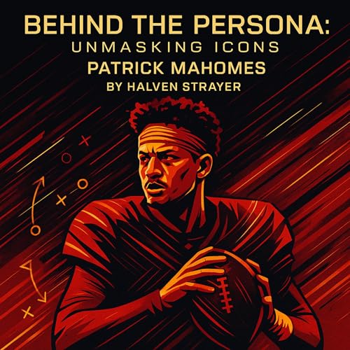 Halven Strayer presents Unmasking Icons Patrick Mahomes episode artwork