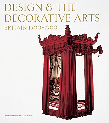 Design and the Decorative Arts: Britain 1500-1900