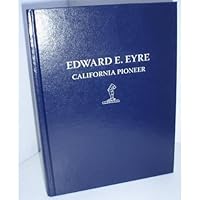 Edward E. Eyre, California Pioneer B0022172KQ Book Cover