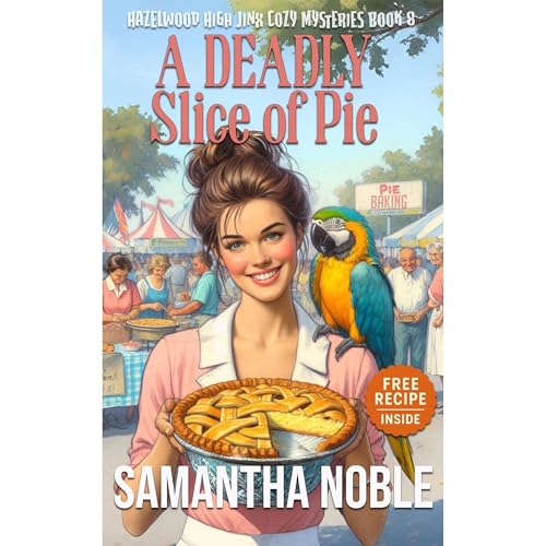 A Deadly Slice Of Pie Audiolibro Por Samantha Noble arte de portada