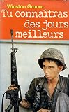 Tu connaîtras des jours meilleurs