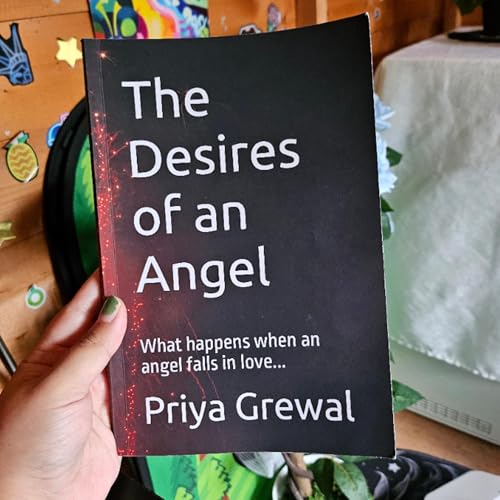 Reading Aloud The Desires of an Angel by Priya Grewal Part 2 (the remaining chapters Chapter 11-21) cover art