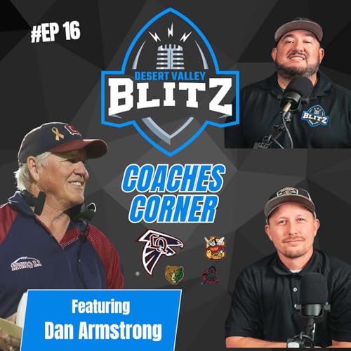 EP16-How Coach Dan Armstrong Built A High School Football Powerhouse Through Discipline And Simplicity