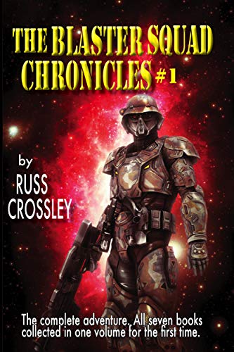 The Blaster Squad Chronicles #1 Blaster Squad Vs The Master: The Complete Saga (English Edition)